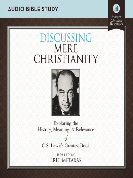 Title details for Discussing Mere Christianity by Eric Metaxas - Available